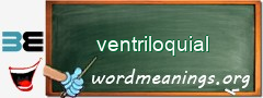 WordMeaning blackboard for ventriloquial